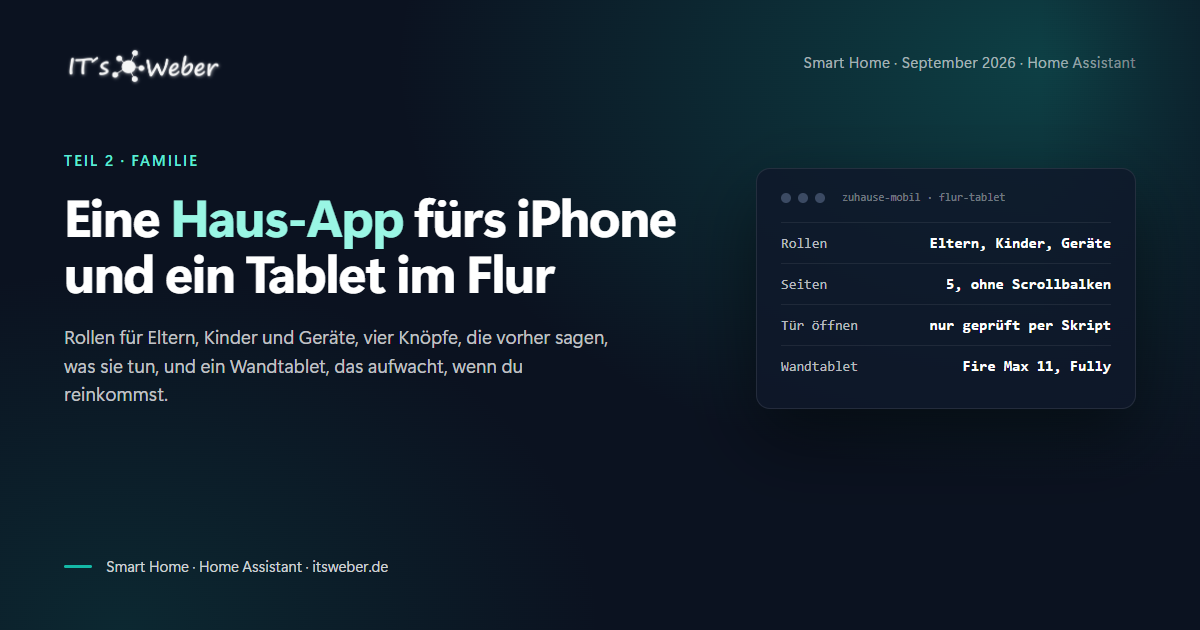 Home Assistant für die Familie: Eine Haus-App fürs iPhone und ein Tablet im Flur