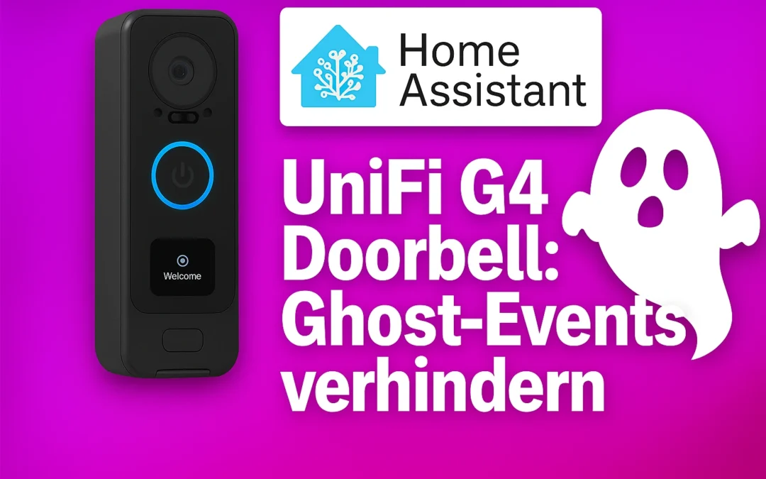 Ghost-Events verhindern: Warum die UniFi G4 Doorbell nach einem Neustart nicht mehr deine Tür ungewollt öffnet